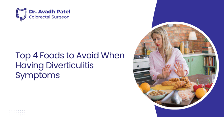 Top 4 Foods to Avoid When Having Diverticulitis Symptoms