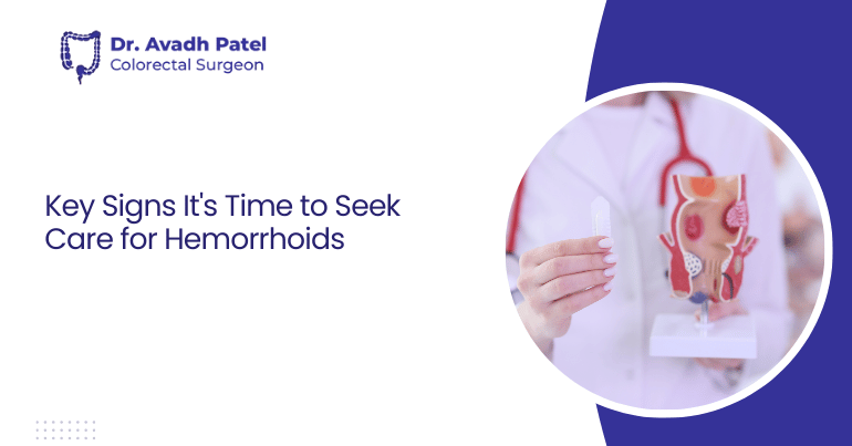 Key Signs It’s Time to Seek Care for Hemorrhoids