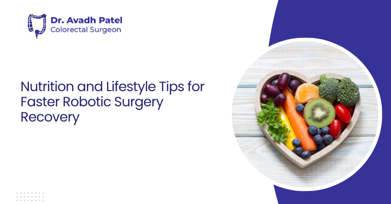 Nutrition and Lifestyle Tips for Faster Robotic Surgery Recovery