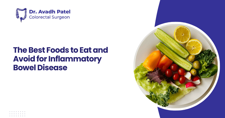 The Best Foods to Eat and Avoid for Inflammatory Bowel Disease